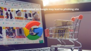 Read more about the article Shopping Ads Promoted on Google May Lead to Phishing Site