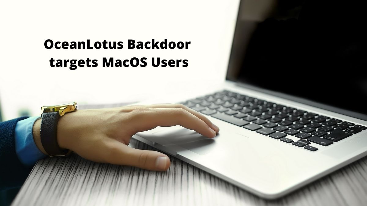 You are currently viewing OceanLotus Backdoor Targets MacOS Users