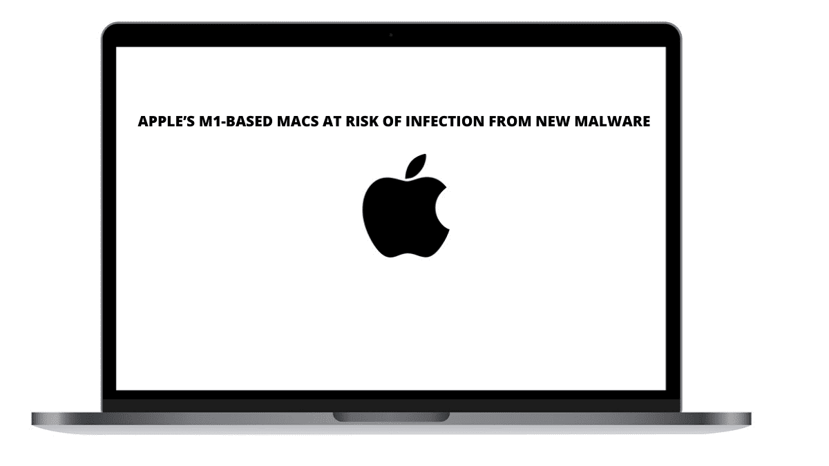 You are currently viewing Apple’s M1-based Macs at risk of new malware