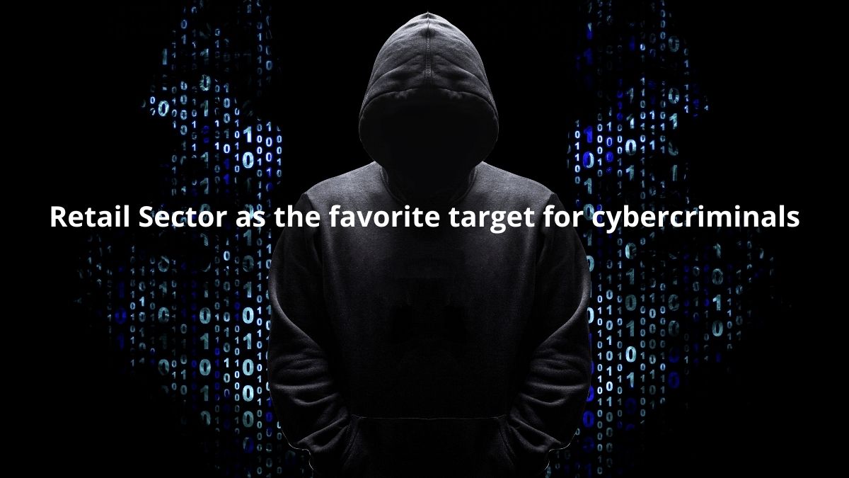You are currently viewing Retail Sector as the favorite target for cybercriminals