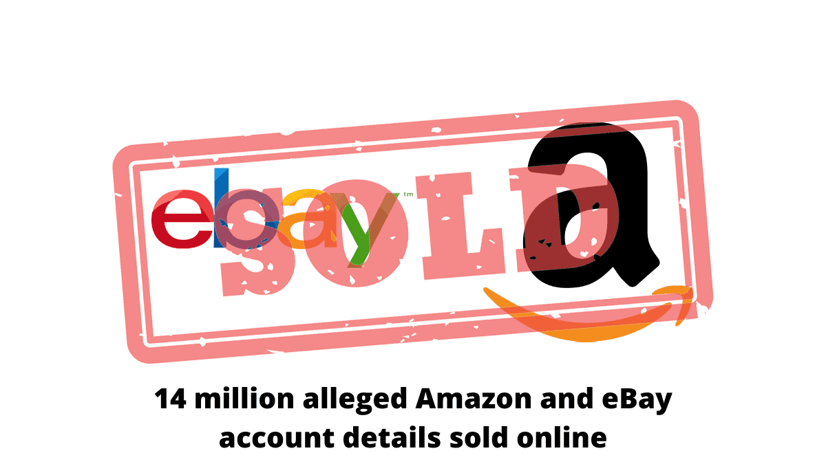 You are currently viewing 14 million Amazon and eBay customers’ accounts for sale on hacking forum