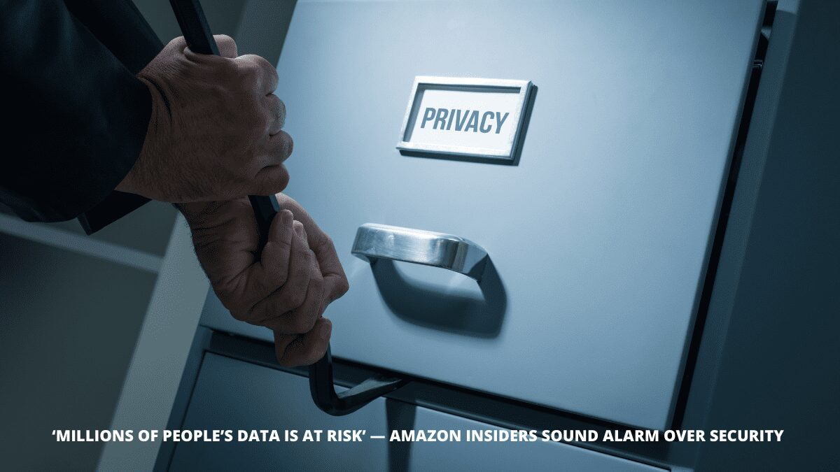 You are currently viewing Amazon insiders warns about privacy and compliance failures