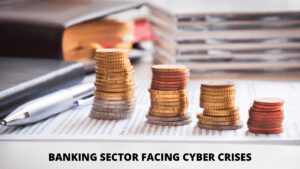 Read more about the article Rapid rise in Cyberattacks targeting Banking sectors