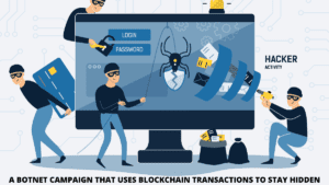 Read more about the article Botnet Campaign Using Blockchain Transactions to Stay Hidden
