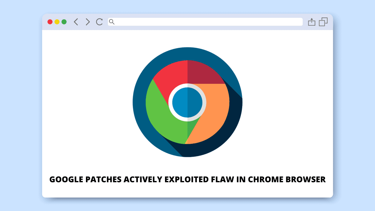 You are currently viewing Google Fixed a new Vulnerability in its Chrome browser