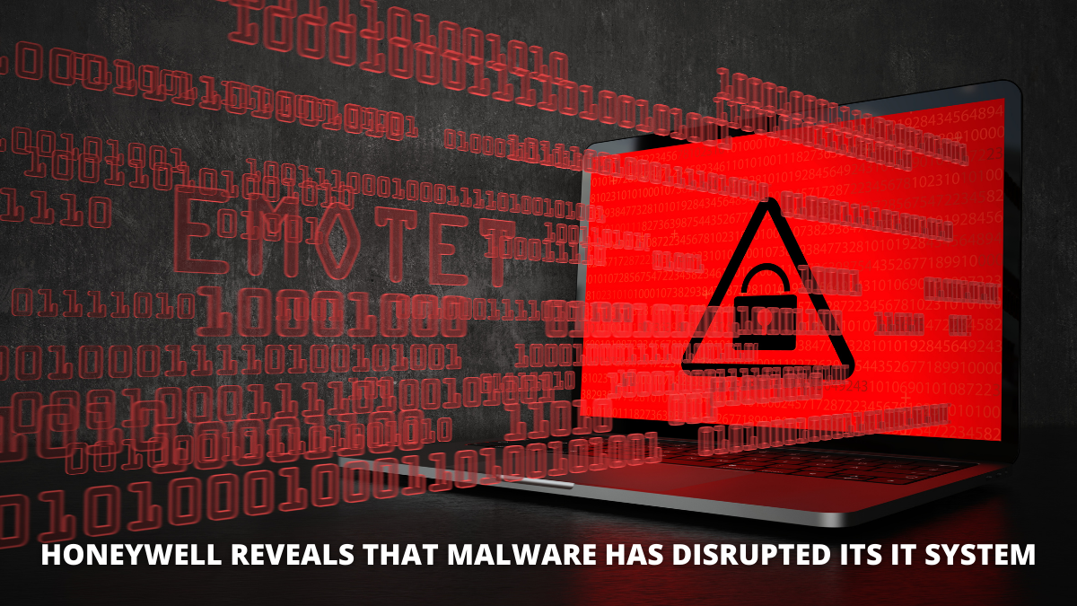 Honeywell Reveals That Malware Has Disrupted Its IT System - IEMLabs Blog