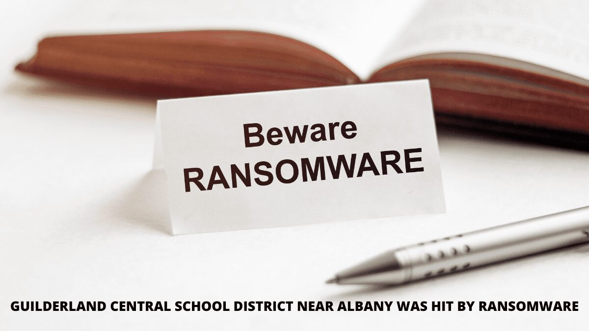 You are currently viewing Guilderland Central School District near Albany was hit by Ransomware