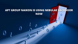 Read more about the article APT Group Naikon Is Using Nebulae Backdoor Now