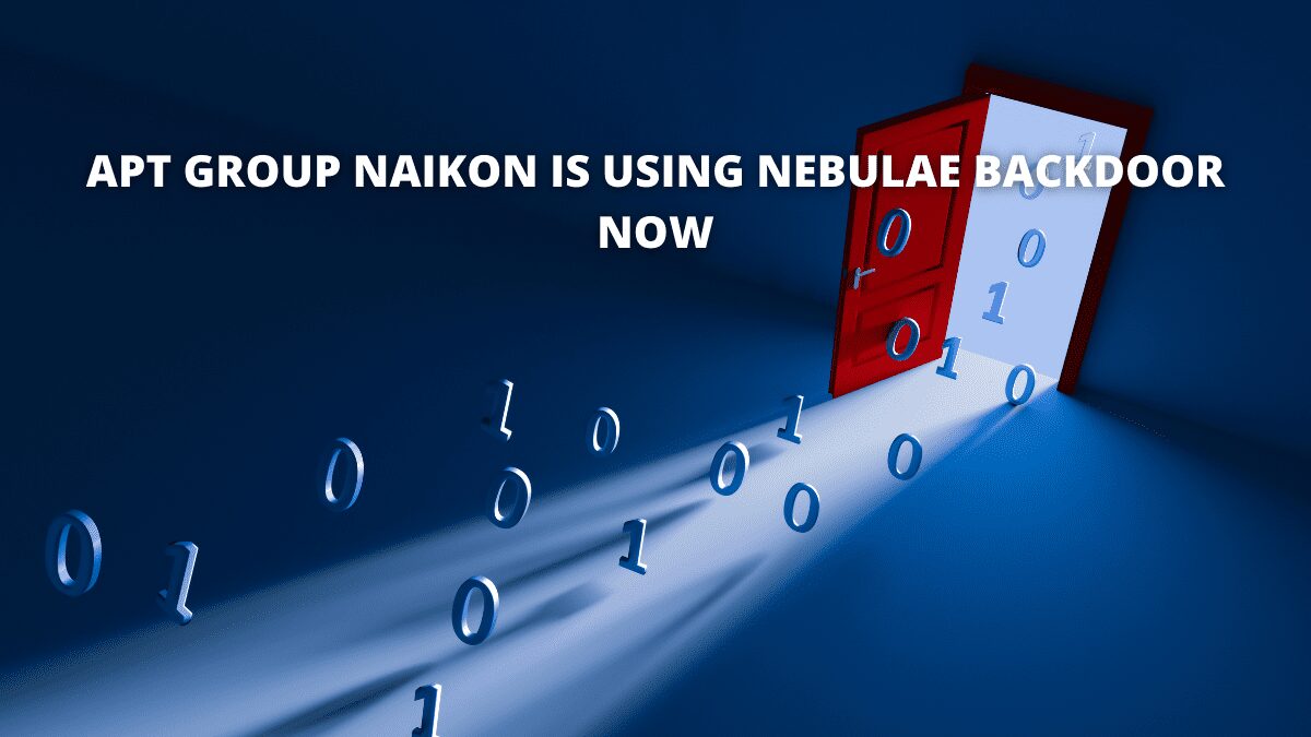 You are currently viewing APT Group Naikon Is Using Nebulae Backdoor Now