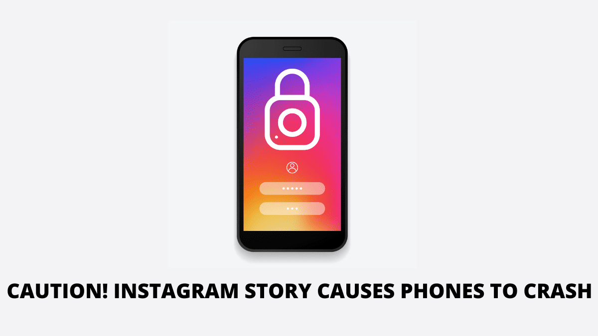 You are currently viewing Caution! Instagram Story Causes Phones to Crash