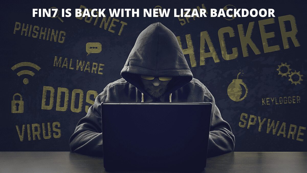 You are currently viewing FIN7 is back with New Lizar Backdoor