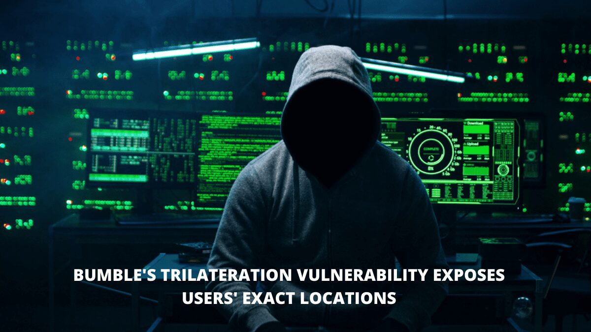 You are currently viewing Bumble’s Trilateration Vulnerability Exposes Users’ Exact Locations