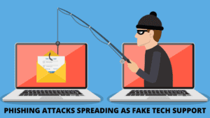 Read more about the article Phishing attacks spreading as fake tech support