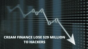 Read more about the article Cream Finance Lose $29 Million To Hackers