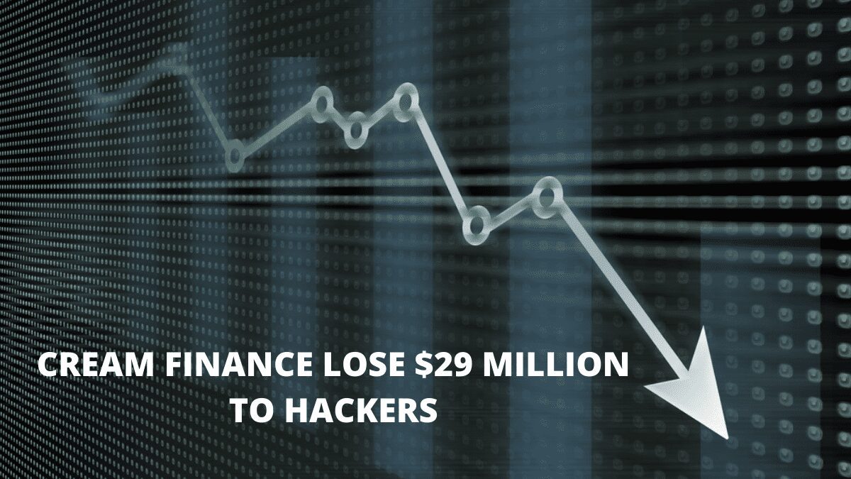 Cream Finance Lose $29 Million To Hackers