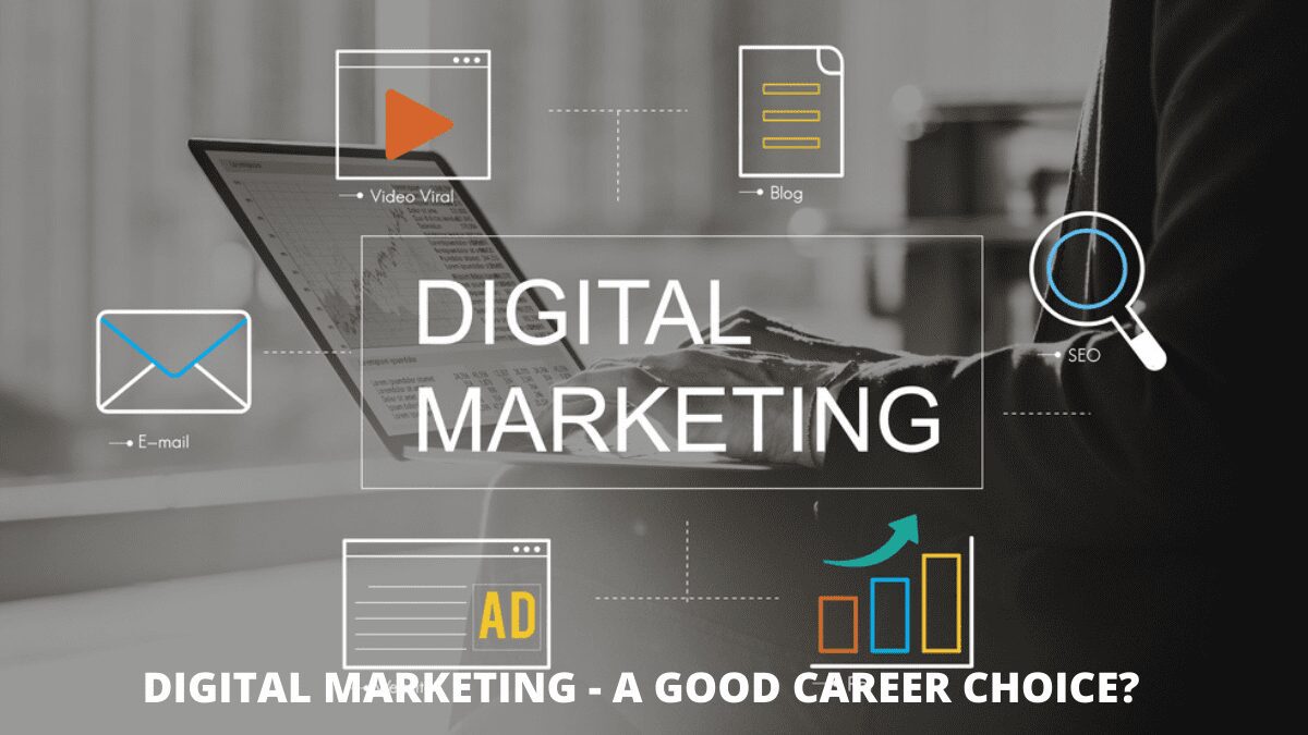 You are currently viewing Digital marketing – A good career choice?