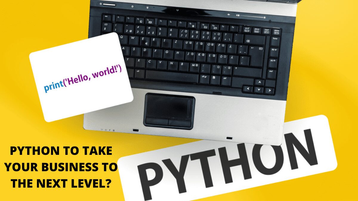 You are currently viewing Python To Take Your Business To The Next Level?