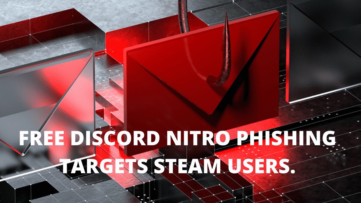 You are currently viewing Free Discord Nitro Phishing Targets Steam Users