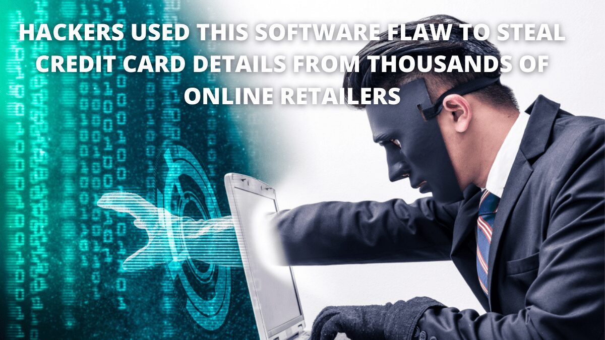 You are currently viewing Hackers used a flaw in popular e-commerce software.