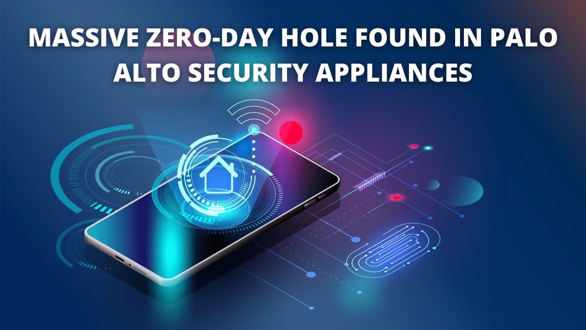 You are currently viewing Massive Zero-Day Hole Found in Palo Alto Security Appliances