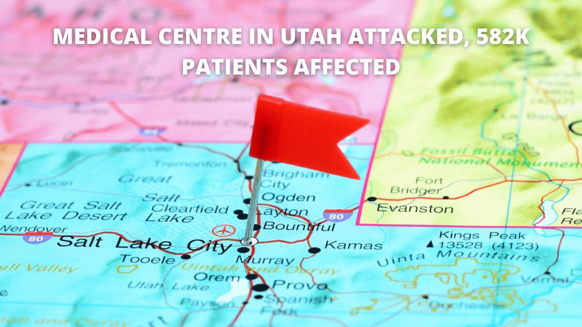 You are currently viewing Medical Centre In Utah Attacked, 582K Patients Affected