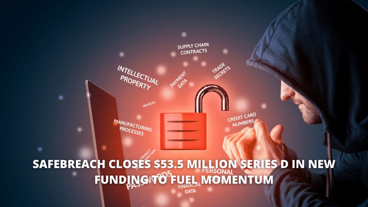 SafeBreach-Closes-53.5-Million-Series-D-in-New-Funding-to-Fuel-Momentum