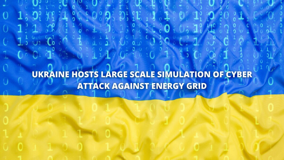 You are currently viewing Ukraine Hosts Large-Scale Simulation Of Cyber-Attack Against Energy Grid