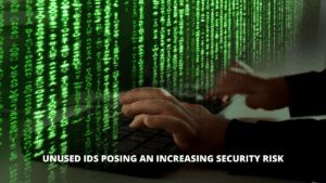 Read more about the article Unused IDs Are Posing An Increasing Security Risk