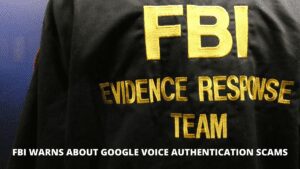 Read more about the article FBI Warns about Google Voice Authentication Scams