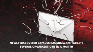 Read more about the article Newly Discovered Lapsus$ Ransomware Targets Several Organizations in a Month