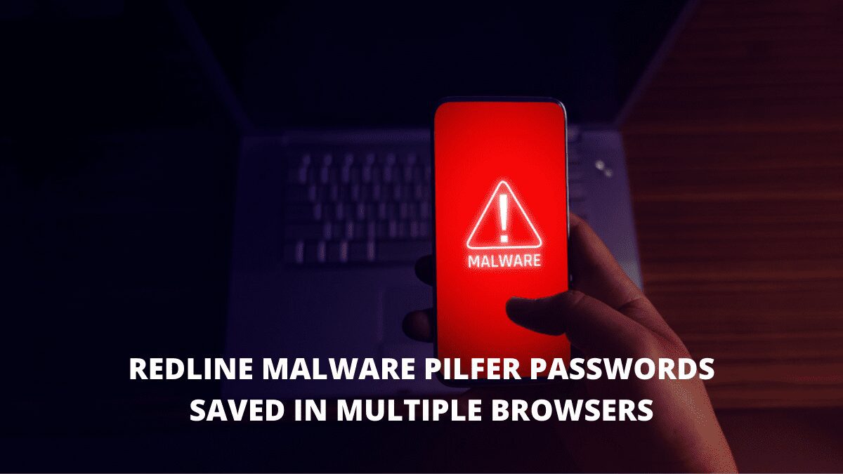 You are currently viewing RedLine Malware Pilfer Passwords Saved in Multiple Browsers
