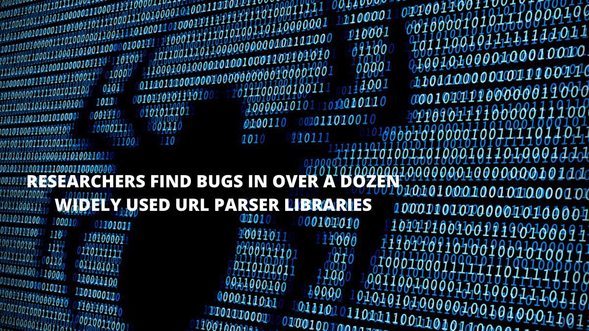 You are currently viewing Researchers Find Bugs in Over A Dozen Widely Used URL Parser Libraries
