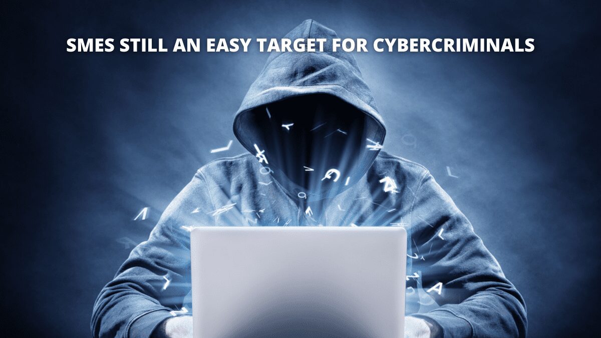 You are currently viewing SMEs Still An Easy Target For Cybercriminals