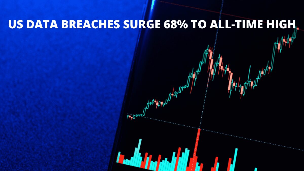 You are currently viewing US Data Breaches Surge 68% to All-Time High