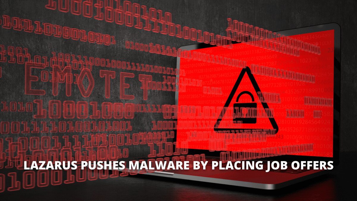 You are currently viewing Lazarus Pushes Malware by Placing Job Offers