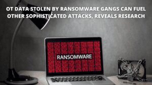 Read more about the article OT Data Stolen by Ransomware Gangs can Fuel Other Sophisticated Attacks, Reveals Research
