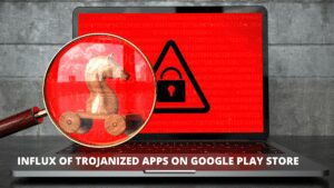 Influx of Trojanized Apps on Google Play Store