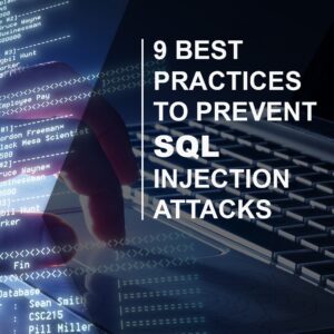 9 Best Practices to Prevent SQL Injection Attacks