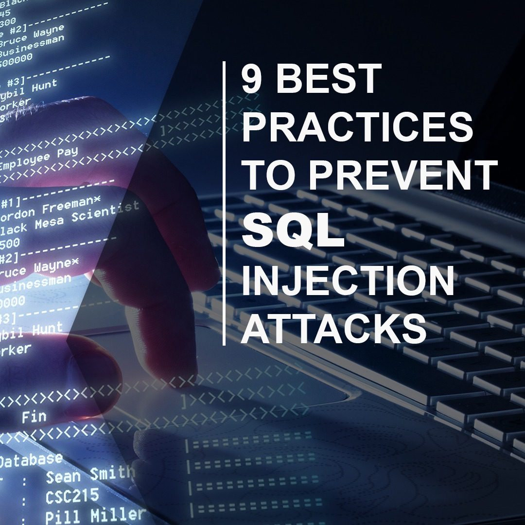 You are currently viewing 9 Best Practices to Prevent SQL Injection Attacks