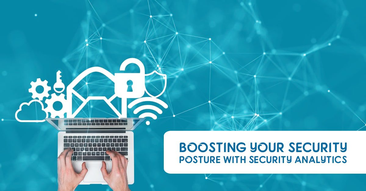 Boosting-Your-Security-Posture-with-Security-Analytics.