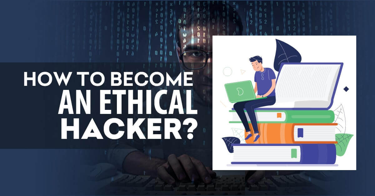 You are currently viewing How to Become an Ethical Hacker?