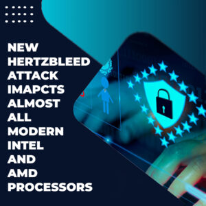 Read more about the article New Hertzbleed Attack Impacts Almost All Modern Intel and AMD Processors