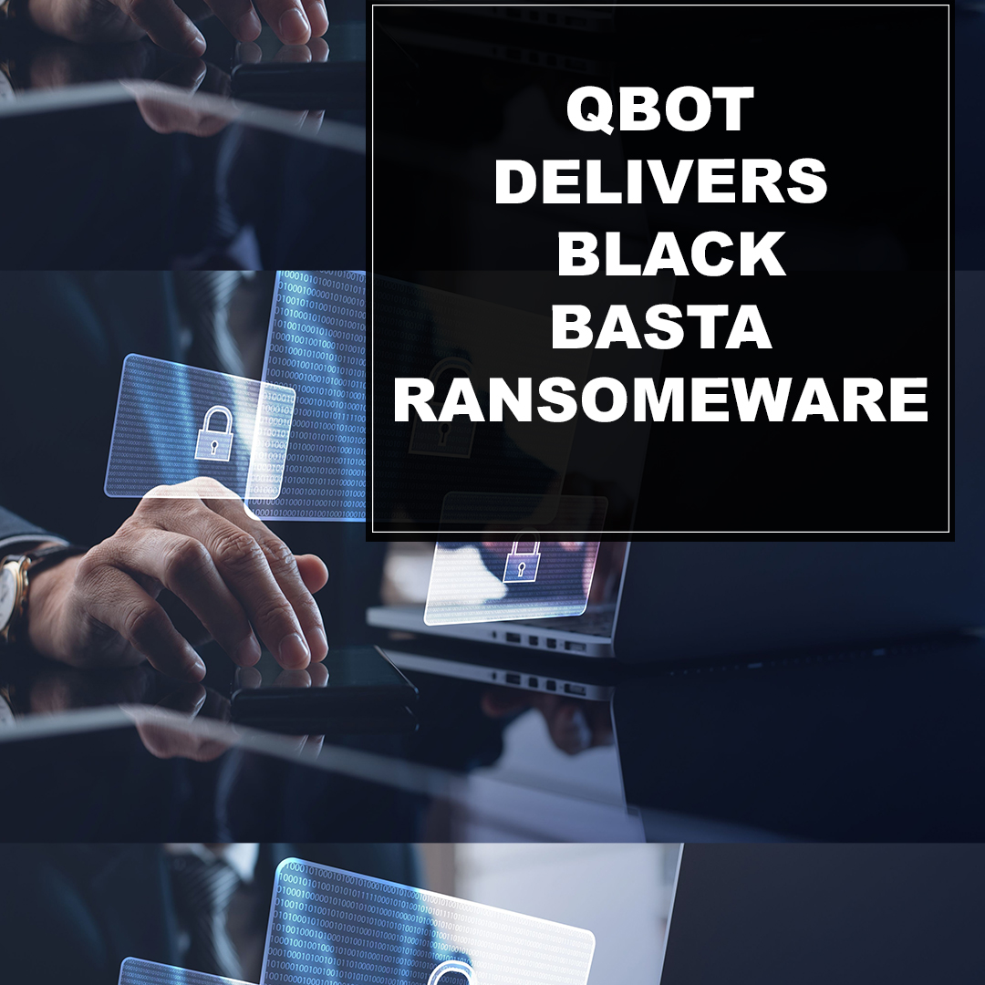 You are currently viewing QBot Delivers Black Basta Ransomware
