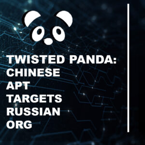 Twisted Panda: Chinese APT Targets Russian Orgs