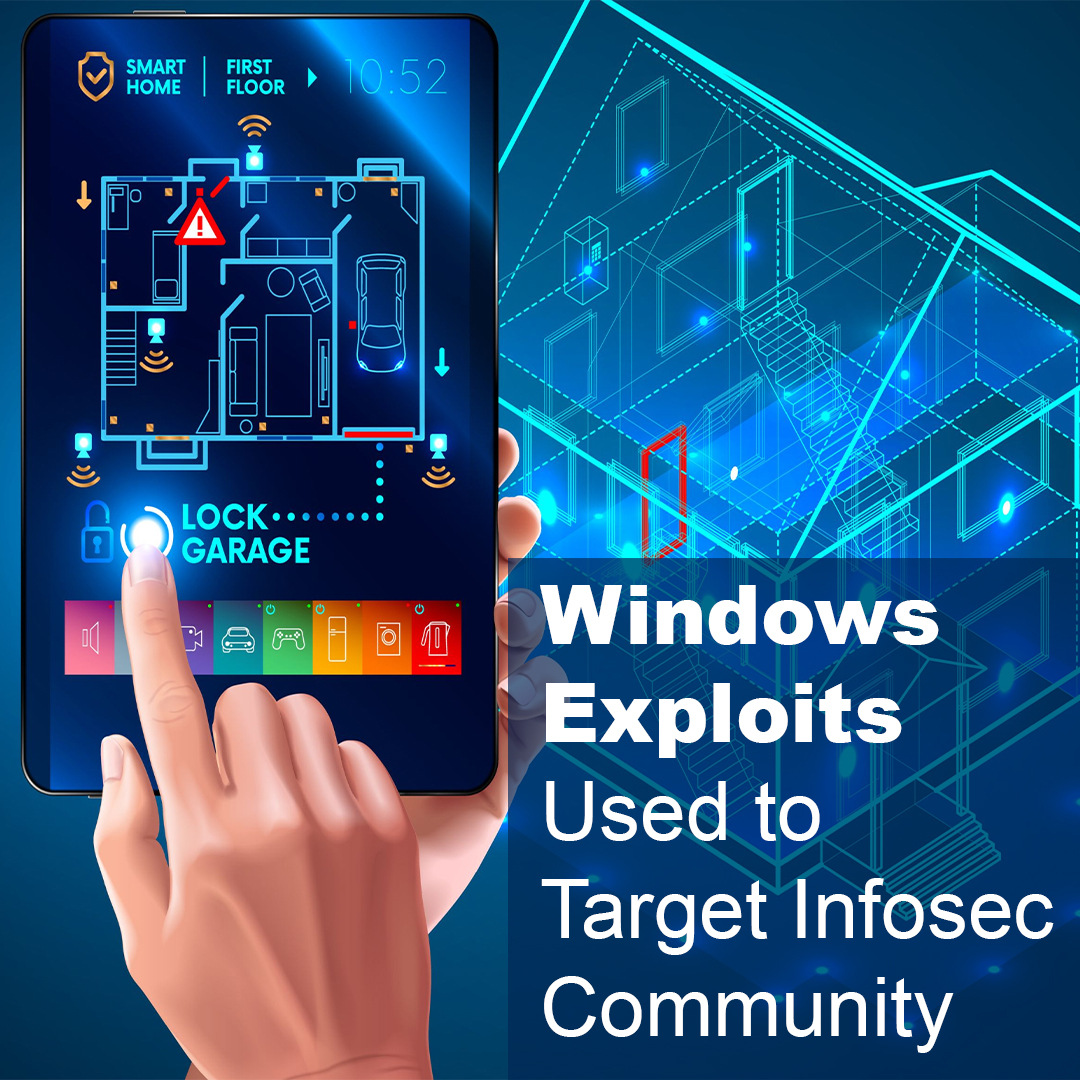 You are currently viewing Windows Exploits Used to Target Infosec Community