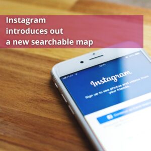 Instagram introduces a new searchable map