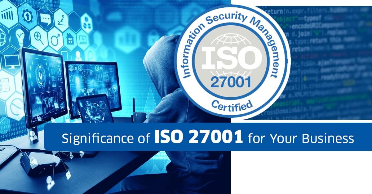You are currently viewing Significance of ISO 27001 for Your Business