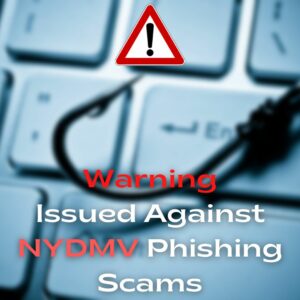 Read more about the article Warning Issued Against NYDMV Phishing Scams