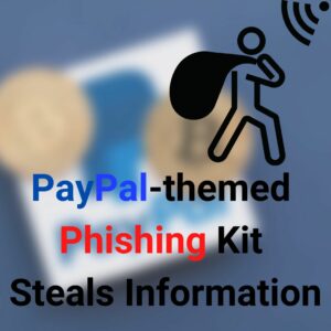 PayPal-themed Phishing Kit Steals Information