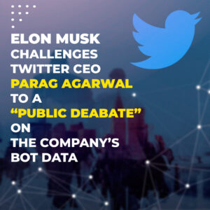 Read more about the article Elon Musk Challenges Twitter CEO Parag Agrawal To ‘A Public Debate’ On The Company’s Bot Data